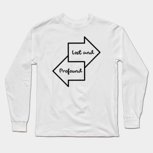 Lost and Profound Long Sleeve T-Shirt